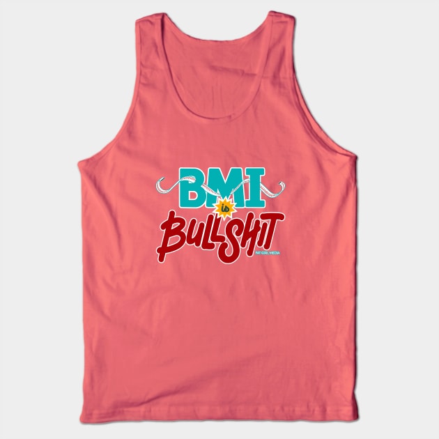 BMI is Bullshit (on dark) Tank Top by Fat Girl Media